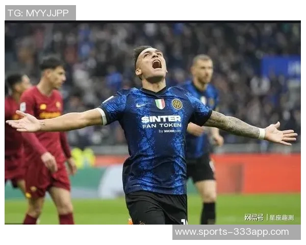 劳塔罗替补双响展现激情每场身穿阿根廷球衣全力以赴 劳塔罗替补双响展现激情每场身穿阿根廷球衣全力以赴