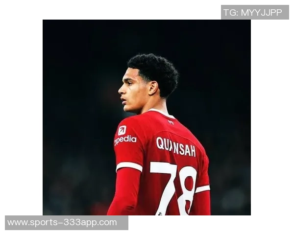 宽萨离开利物浦追求更多比赛机会期待为英格兰队出战的决心