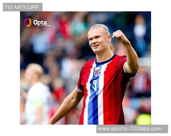 哈兰德为挪威进50球有望打破阿里代伊百球最快纪录 哈兰德为挪威进50球有望打破阿里代伊百球最快纪录